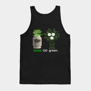 kinda go green t shirt Tank Top